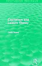 Capitalism And Leisure Theory 1st Edition Rojek Chris