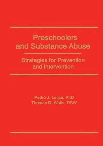 Preschoolers And Substance Abuse Strategies For Prevention And Intervention Lecca