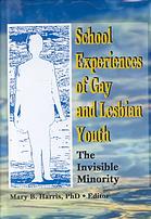 School Experiences Of Gay And Lesbian Youth The Invisible Minority Harris