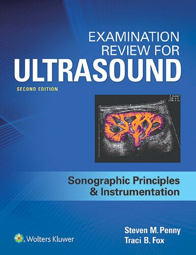 Examination Review For Ultrasound Spi Sonographic Principles Instrumentation 2nd Edition Penny