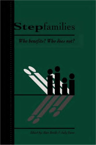 Stepfamilies Who Benefits Who Does Not Booth Alan Dunn Judy