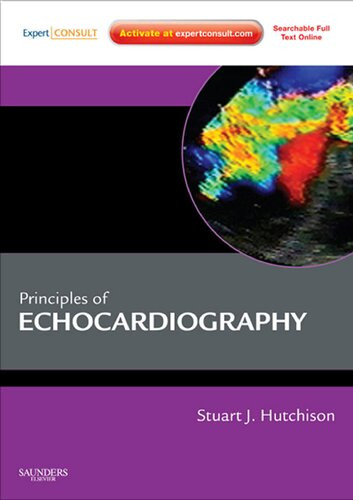 Principles Of Echocardiography And Intracardiac Echocardiography Expert Consult Online And Print 1st Edition Stuart J Hutchison