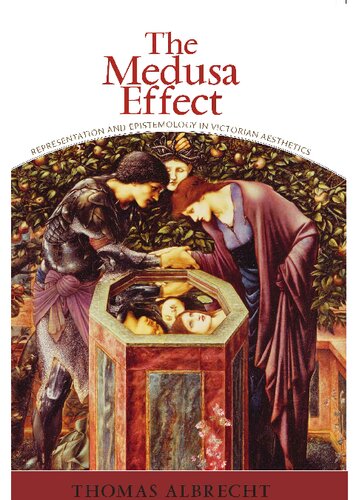 The Medusa Effect Representation And Epistemology In Victorian Aesthetics 1st Edition Thomas Albrecht