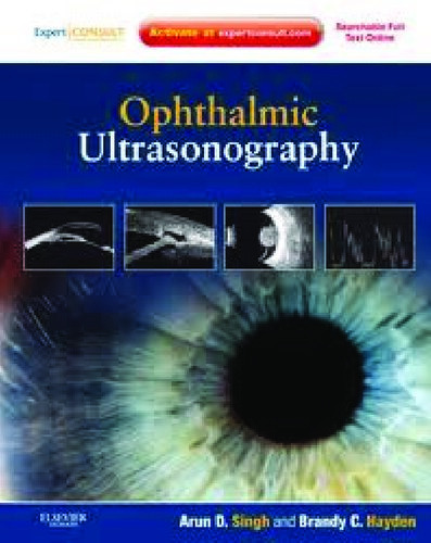 Ophthalmic Ultrasonography Expert Consult Online And Print 1st Edition Arun D Singh