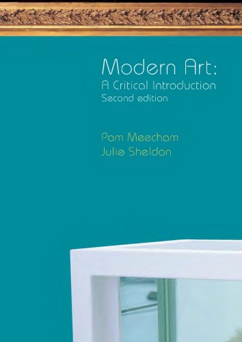 Modern Art A Critical Introduction 2nd Edition Sheldon Julie Meecham