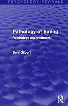Pathology Of Eating Psychology And Treatment Gilbert Sara B S