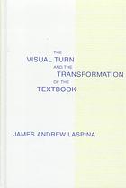 Visual Turn And The Transformation Of The Textbook Laspina James A