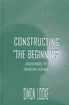 Constructing The Beginning Discourses Of Creation Science Locke