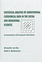 Statistical Analysis Of Longitudinal Categorical Data In The Social And Behavioral Sciences An Introduction With Computer Illustrations Niedermeier