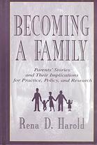 Becoming A Family Parents Stories And Their Implications For Practice Policy And Research Bolea