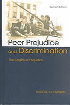Peer Prejudice And Discrimination The Origins Of Prejudice 2nd Edition Fishbein