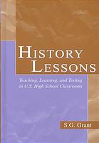 History Lessons Teaching Learning And Testing In U Grant S G