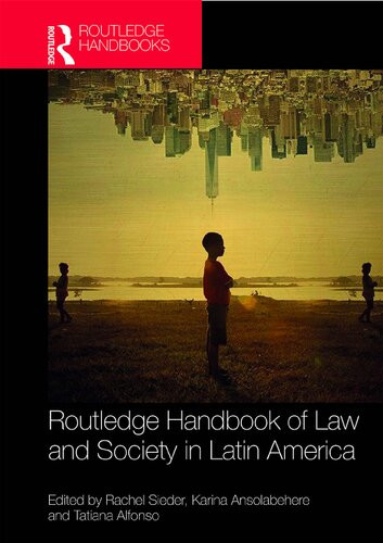 Routledge Handbook Of Law And Society In Latin America 1st Edition Rachel Sieder