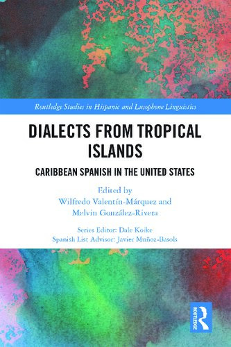 Dialects From Tropical Islands Caribbean Spanish In The United States Wilfredo Valentinmarquez