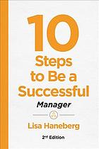 10 Steps To Be A Successful Manager 2e 2nd Edition Lisa Haneberg