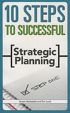 10 Steps To Successful Strategic Planning 1st Edition Teri Lund Susan Barksdale