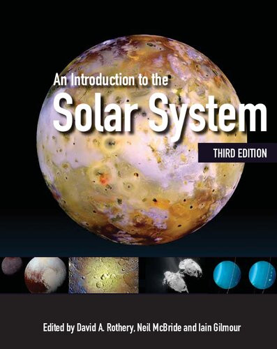 An Introduction To The Solar System 3rd Edition David A Rothery Editor
