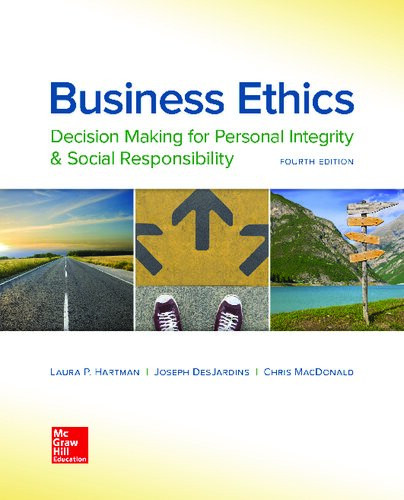 Business Ethics Decision Making For Personal Integrity Social Responsibility 4th Edition Laura Hartman