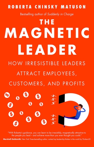 The Magnetic Leader Roberta Chinsky Matuson