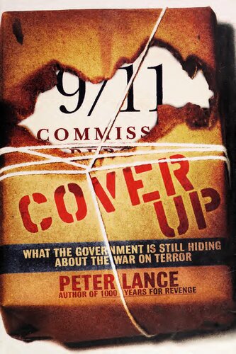 Cover Up What The Government Is Still Hiding About The War On Terror Peter Lance