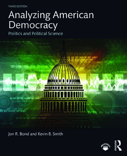 Analyzing American Democracy Politics And Political Science 3rd Edition Jon R Bond