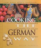 Cooking The German Way Revised And Expanded To Include New Lowfat And Vegetarian Recipes Revised And Expanded Helga Parnell