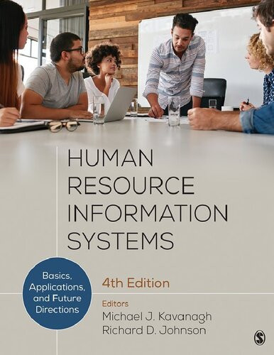 Human Resource Information Systems Basics Applications And Future Directions 4th Edition Michael J Kavanagh Editor Richard David Johnson Editor