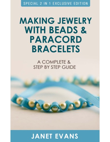 Making Jewelry With Beads And Paracord Bracelets A Complete And Step By Step Guide Evans