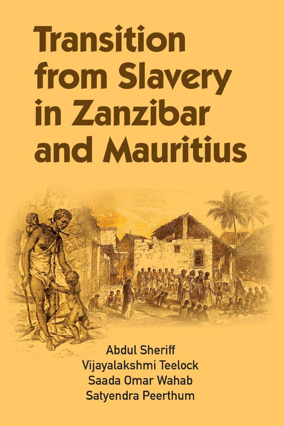 Transition From Slavery In Zanzibar And Mauritius Teelock Vijayalakshmi