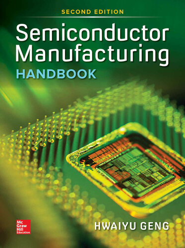 Semiconductor Manufacturing Handbook 2nd Edition Hwaiyu Geng