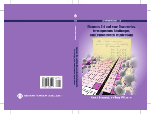 Elements Old And New Discoveries Developments Challenges And Environmental Implications Benvenuto
