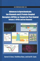 Advances In Agrochemicals Ion Channels And G Proteincoupled Receptors Gpcrs As Targets For Pest Control Aaron D Gross Yoshihisa Ozoe Joel R Coats