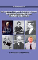 The Posthumous Nobel Prize In Chemistry Correcting The Errors And Oversights Of The Nobel Prize Committee E Thomas Strom Vera V Mainz