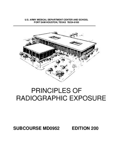 Us Subcourse Md0952 Ed 200 Principles Of Radiographic Exposure 200th Edition Us Army Medical Corps