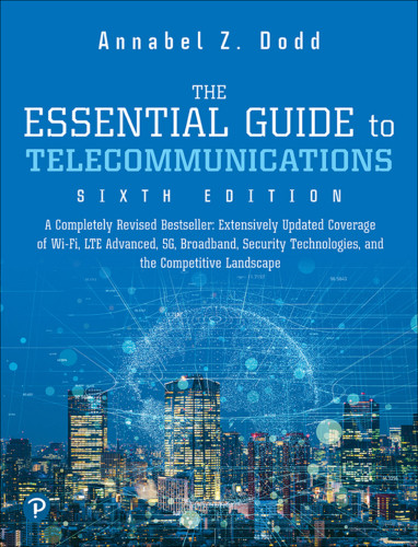 The Essential Guide To Telecommunication 6th Edition Annabel Z Dodd