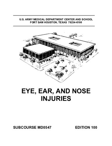 Us Subcourse Md0547 Ed 100 Eye Ear And Nose Injuries 100th Edition Us Army Medical Corps