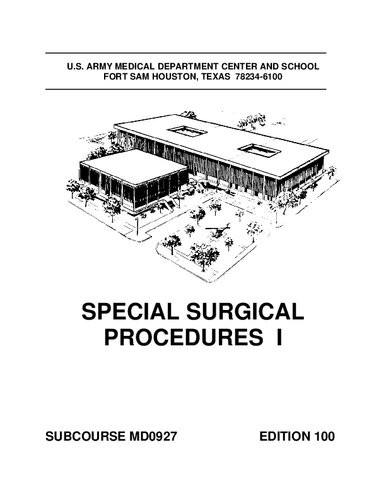 Us Subcourse Md0927 Ed 100 Special Surgical Procedures I 100th Edition Us Army Medical Corps
