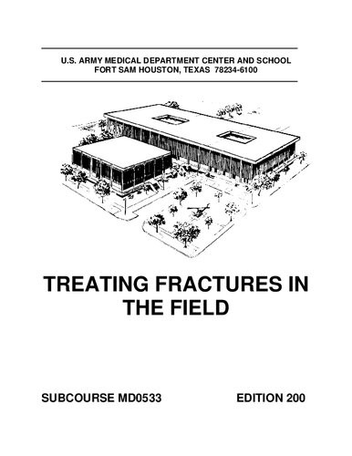 Us Subcourse Md0533 Ed 200 Treating Fractures In The Field 200th Edition Us Army Medical Corps