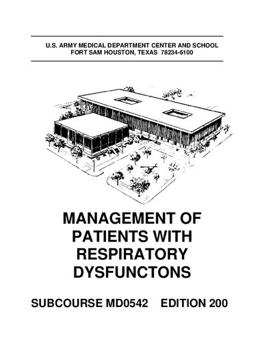 Us Subcourse Md0542 Ed 200 Management Of Patients With Respiratory Dysfunctions 200th Edition Us Army Medical Corps