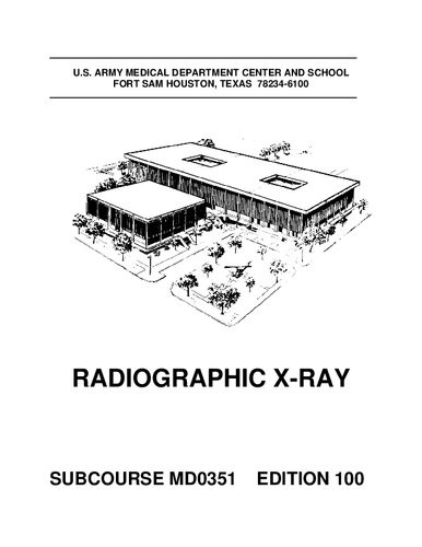 Us Subcourse Md0351 Ed 100 Radiographic Xray 100th Edition Us Army Medical Corps