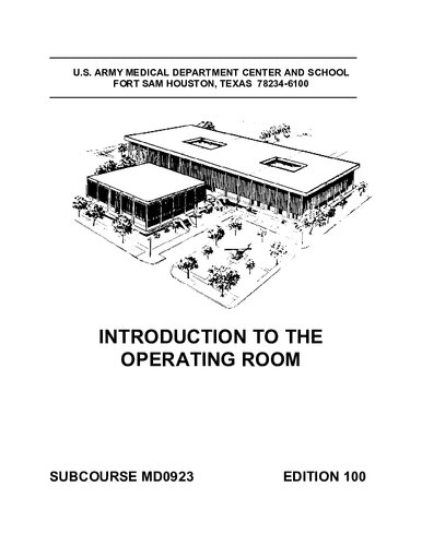 Us Subcourse Md0923 Ed 100 Introduction To The Operating Room 100th Edition Us Army Medical Department
