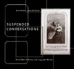 Suspended Conversations The Afterlife Of Memory In Photographic Albums Martha Langford