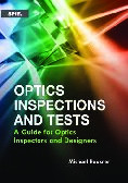 Optics Inspections And Tests A Guide For Optics Inspectors And Designers Michael Hausner