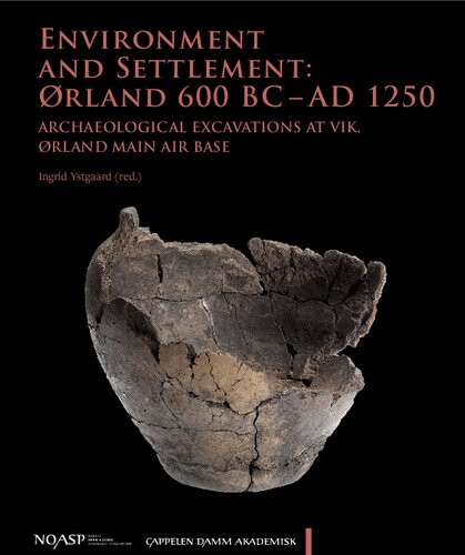 Environment And Settlement Rland 600 Bc Ad 1250 Archaeological Excavations At Vik Rland Main Air Base Ingrid Ystgaard Ed