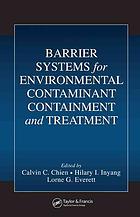Barrier Systems For Environmental Contaminant Containment And Treatment Chien