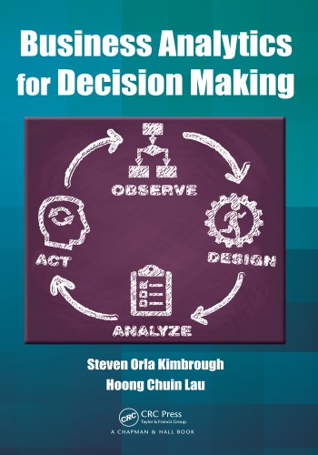 Business Analytics For Decision Making First Edition Kimbrough