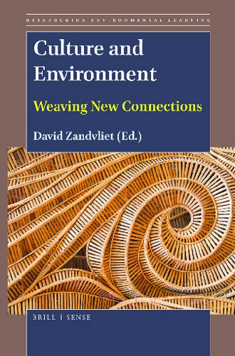 Culture And Environment Weaving New Connections David Bryan Zandvliet