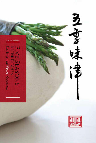 Five Seasons In The Kitchen Zen Inspired Vegan Cooking Avital Sebbag
