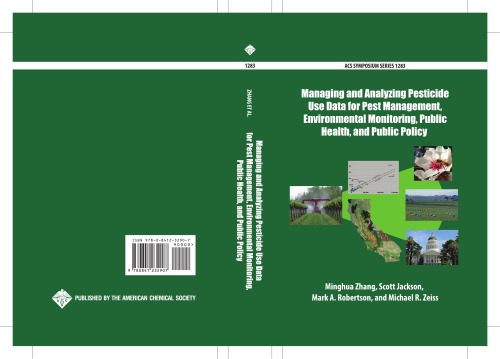Managing And Analyzing Pesticide Use Data For Pest Management Environmental Monitoring Public Health And Public Policy Zhang
