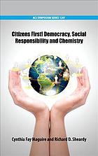 Citizens First Democracy Social Responsibility And Chemistry Maguire